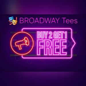 🎭🌟 BROADWAY TEES- BUY 2 GET 1 FREE (equal or lesser value)